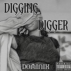 Digging Digger (Confide To)