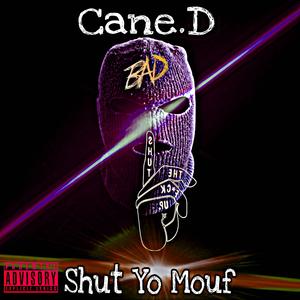 Shut Yo Mouf