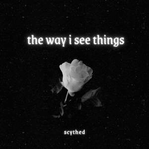 the way i see things (slowed + reverb)