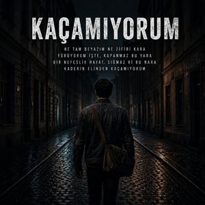 Kaçamiyorum (Melankolik )