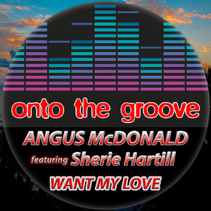 Want My Love (feat. Sherie Hartill) (Original Mix)