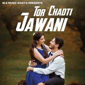 Tor Chadti Jawani