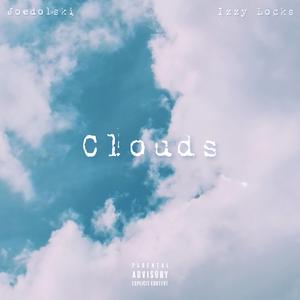 Clouds (feat. Izzy Locks)