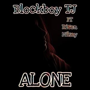 ALONE : (feat. BlockBoy_TJ)