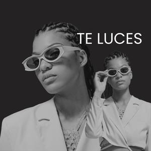 te luces