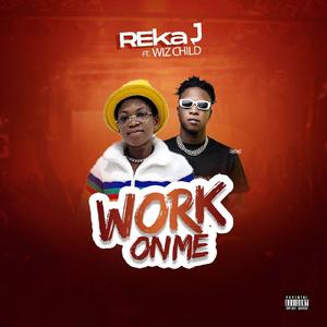 Work On Me (feat. Wiz Child)