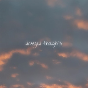 Drugged Thoughts
