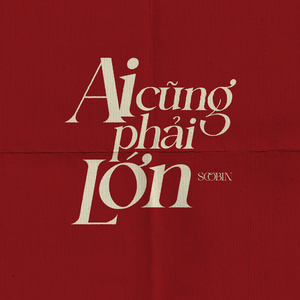 Ai cũng phải lớn