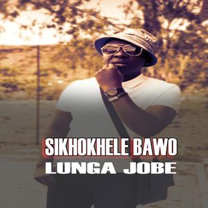 Lunga Jobe-Sikhokhele (feat. Prince'em MusiQ, Phylo & Sprkz Law) (Radio Edit)