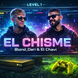 El Chisme (feat. Blondari & El Chavi)