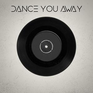 Dance You Away