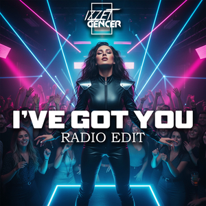 I've Got You (Radio Edit)