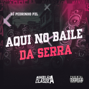 Aqui no Baile da Serra