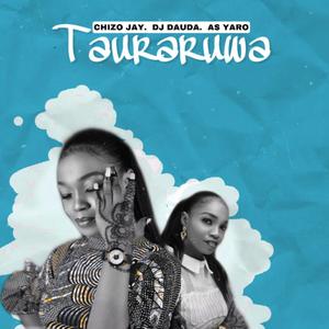 Tauraruwa (feat. Dj dauda & A.s yaro)