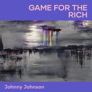 Game for the Rich