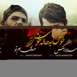 Khosh Be Hale Khoshtar (feat. Mehdi M2)
