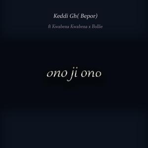 Ono Ji Ono (feat. Kwabena Kwabena & Bollie)