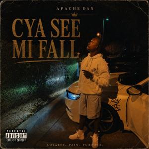 Cyah see mi fall
