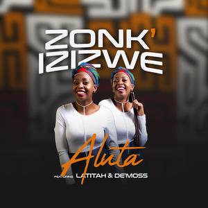 Zonk' izizwe (feat. Latitah & De'Moss)