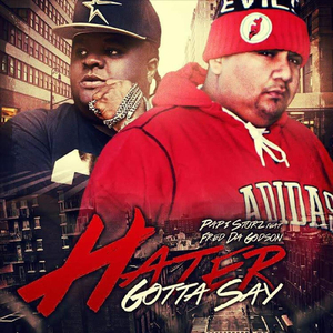 Hater Gotta Say (feat. Fred the Godson)