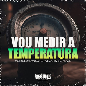 Vou Medir a Temperatura
