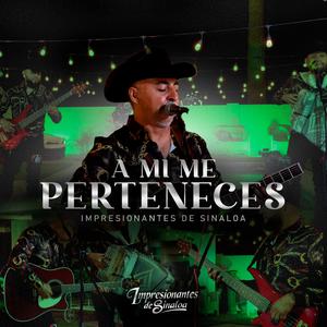 A Mi Me Perteneces