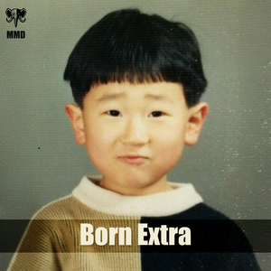 Born Extra : 무명고백