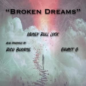 Broken Dreams (feat. Grant G & Rico Bourne)