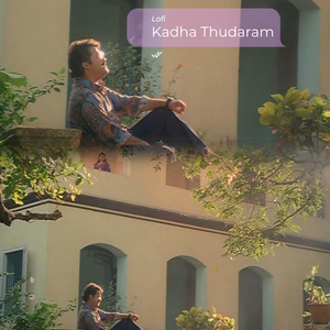 Kadha Thudarum (Lofi)