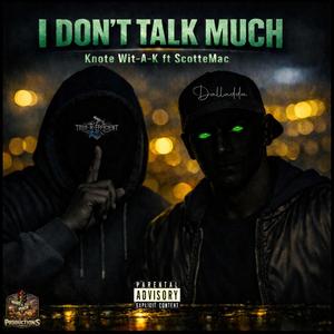 I Don't Talk Much (feat. ScotteMac)
