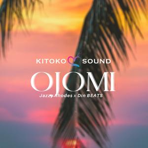 Ojomi (feat. Jazzy Rhodes & Kitoko Sound)