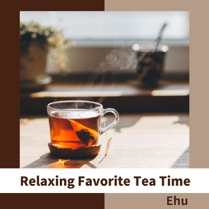 Relaxing Favorite Tea Time