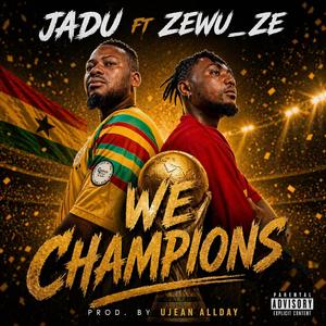 We Champions (feat. Zewu Ze)