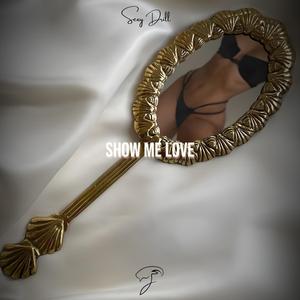 Show Me Love (Sexy Drill)