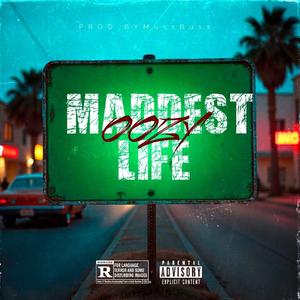 Maddest Life