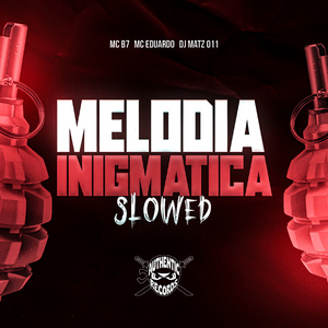 Melodia Inigmática (Slowed)