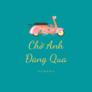 Chờ Anh Đang Qua