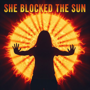 She Blocked the Sun