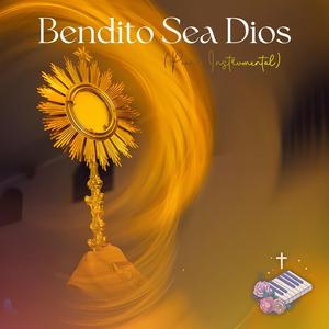 Bendito Sea Dios (Piano Instrumental)