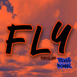 Fly (feat. Thug$ Bunny)