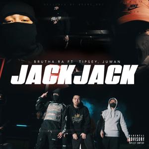 Jack Jack (feat. Tipsey & Juwan)