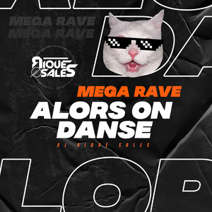 Mega Rave Alors on Danse