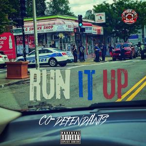 Run It Up (feat. Co-Defendants)