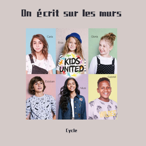 Kids United-On écrit sur les murs（Cycle remix）