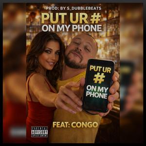 PUT UR # ON MY PHONE (feat. CONGO)