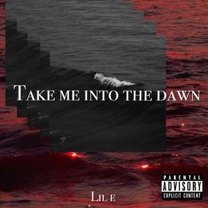 Take me into the dawn（Prod by MEGA）