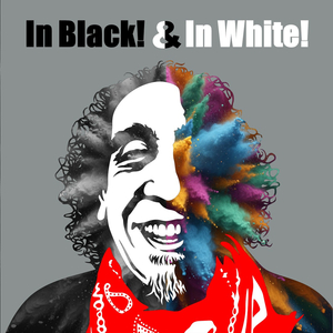 In Black! and In White! (don't wanna live)