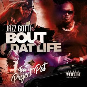 Bout Dat Life (feat. Project Pat)