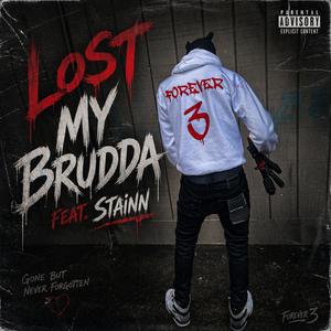 Lost My Brudda