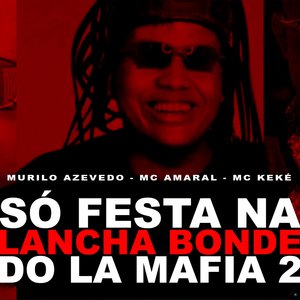 Só Festa na Lancha Bonde do la Mafia 2